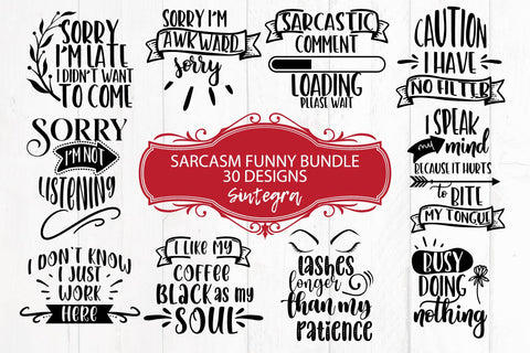 Sarcasm Funny Quotes Bundle SVG 30 Designs Free For Commercial Use SVG Sintegra 