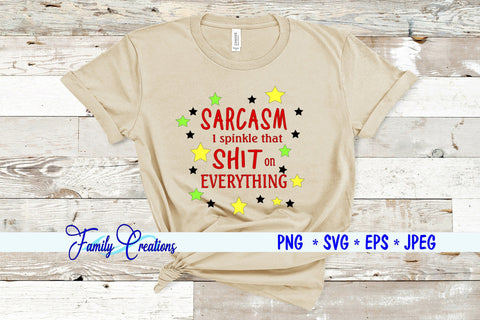 Sarcasm I sprinkle shit on everything SVG Family Creations 