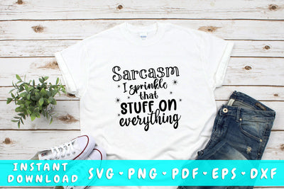 Sarcasm I Sprinkle That Stuff On Everything SVG SVG HappyDesignStudio 