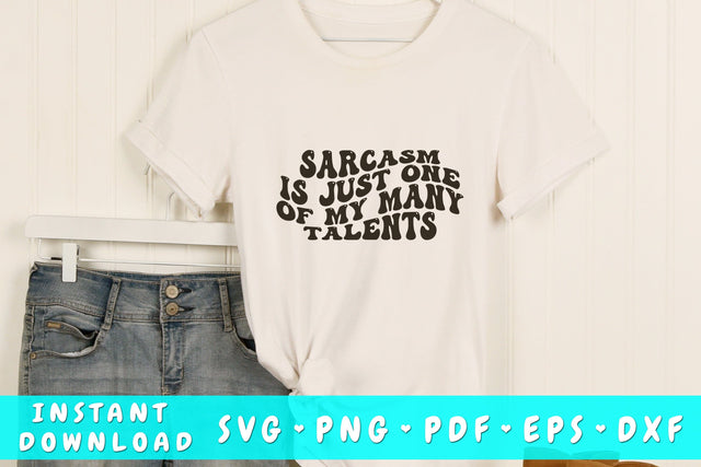 Sarcasm is just one of my many talents SVG, Groovy Sarcastic Quote SVG, PNG SVG HappyDesignStudio 