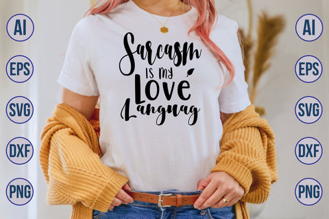 Sarcasm Is My Love Languag svg SVG nirmal108roy 
