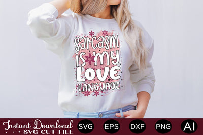 Sarcasm Is My Love Language sublimation SVG designmaster24 