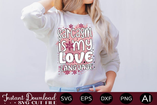 Sarcasm Is My Love Language sublimation SVG designmaster24 