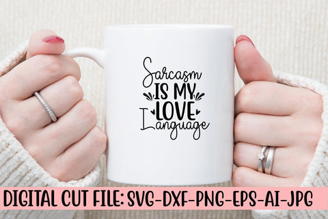 Sarcasm Is My Love Language SVG Cut File SVG Syaman 