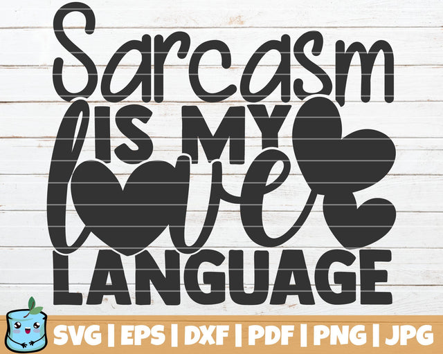 Sarcasm Is My Love Language SVG MintyMarshmallows 