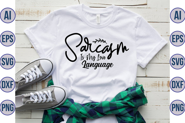 Sarcasm Is My Love Language SVG nirmal108roy 