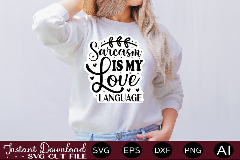 Sarcasm Is My Love Language SVG SVG designmaster24 