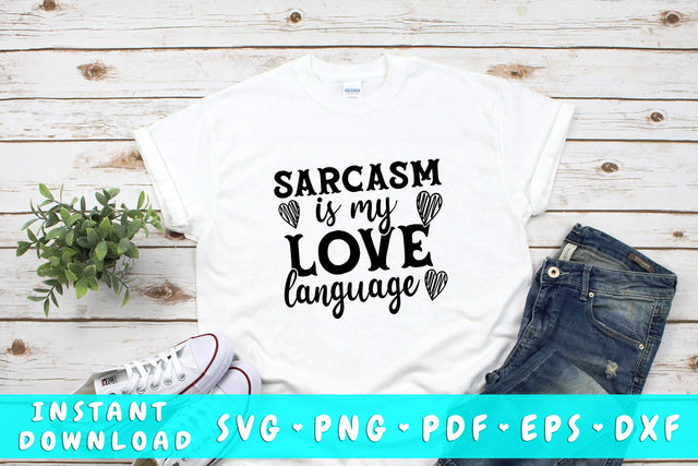 Sarcasm Is My Love Language SVG SVG HappyDesignStudio 