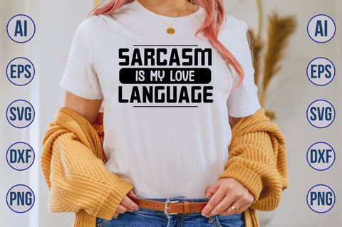 Sarcasm is my love language svg SVG nirmal108roy 