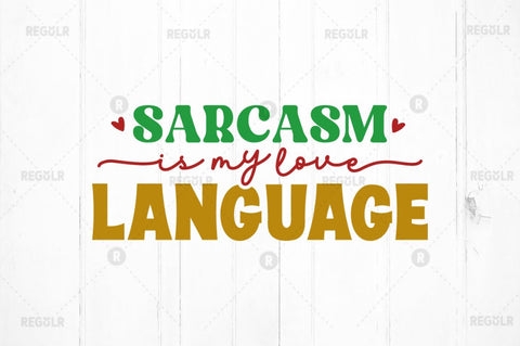 Sarcasm is my love language SVG SVG Regulrcrative 