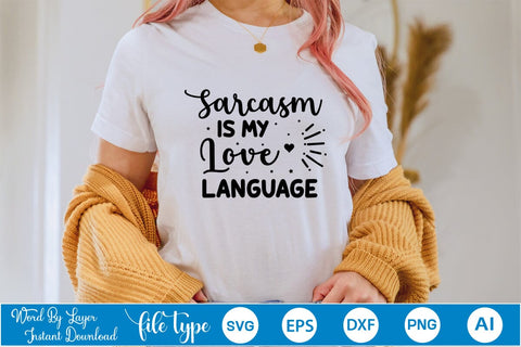 Sarcasm Is My Love Language SVG SVGs,Quotes and Sayings,Food & Drink,On Sale, Print & Cut SVG DesignPlante 503 