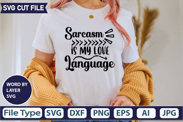 Sarcasm is My Love Language SvgSVGs,quotes-and-sayings,food-drink,mini-bundles,print-cut,on-sale, Cut File, SVG DesignPlante 503 