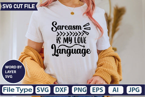 Sarcasm is My Love Language SvgSVGs,quotes-and-sayings,food-drink,mini-bundles,print-cut,on-sale, Cut File, SVG DesignPlante 503 