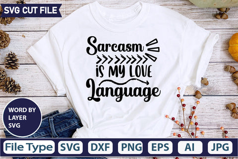 Sarcasm is My Love Language SvgSVGs,quotes-and-sayings,food-drink,mini-bundles,print-cut,on-sale, Cut File, SVG DesignPlante 503 
