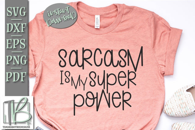 Sarcasm is my Superpower SVG SVG TB Designs 