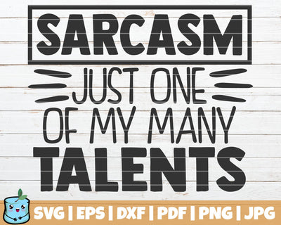 Sarcasm Just One Of My Many Talents SVG MintyMarshmallows 