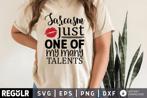 Sarcasm just one of my many talents SVG SVG Regulrcrative 