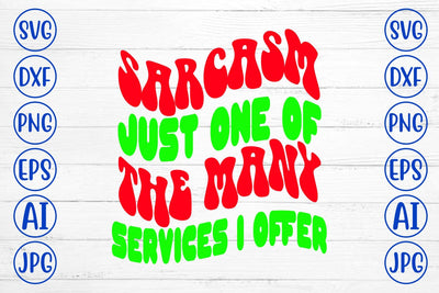 Sarcasm Just One Of The Many Services I Offer Retro SVG SVG Syaman 