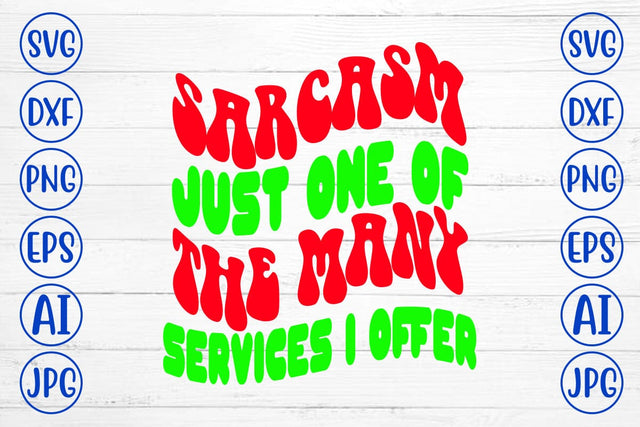 Sarcasm Just One Of The Many Services I Offer Retro SVG SVG Syaman 
