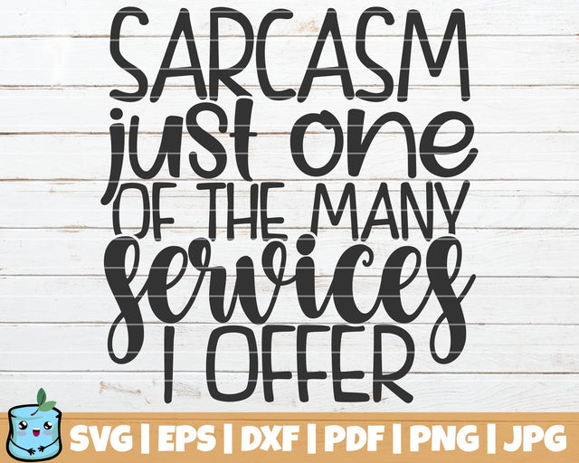 Sarcasm Just One Of The Many Services I Offer SVG MintyMarshmallows 