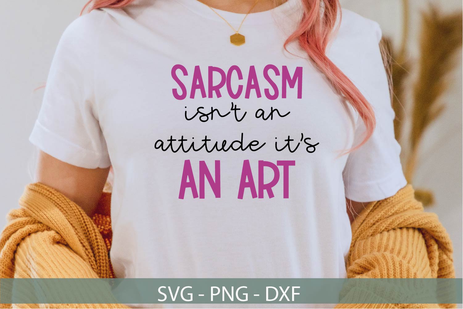 Sarcasm SVG-Funny Quote SVG-Funny Tshirt SVG - So Fontsy