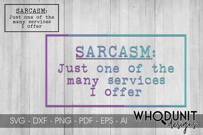 Sarcasm SVG | Sarcasm Service SVG SVG Whodunit Designs 