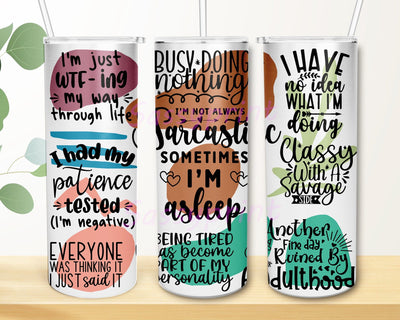 Sarcastic 20oz Skinny Tumbler, Sarcastic Quotes Tumbler Wrap, Funny Sarcastic Tumbler Template, Tumbler With Lid And Straw, Instant Download Sublimation sassyprint 