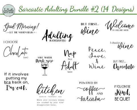 Sarcastic Adulting SVG Cut File and Printable Bundle #2 (14 Designs) SVG JoBella Digital Designs 