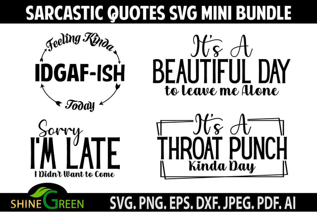 Sarcastic Bundle SVG Funny Quotes SVG T-Shirt Design SVG Shine Green Art 