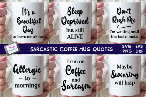 Sarcastic Coffee Mug Quotes Bundle | 6 Sarcastic SVG Designs SVG Stacy's Digital Designs 