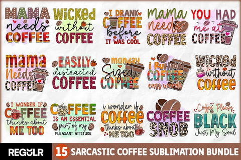 Sarcastic Coffee Sublimation Bundle Sublimation Regulrcrative 