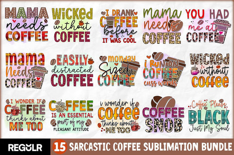 Sarcastic Coffee Sublimation Bundle Sublimation Regulrcrative 