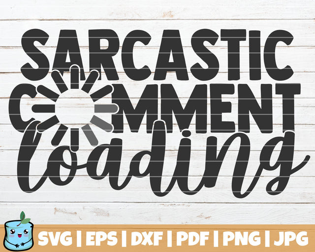 Sarcastic Comment Loading SVG MintyMarshmallows 