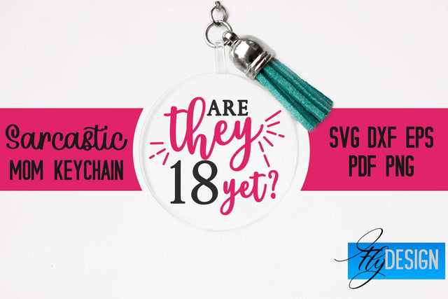 Sarcastic Mom Keychain SVG | Funny Quotes SVG Fly Design 