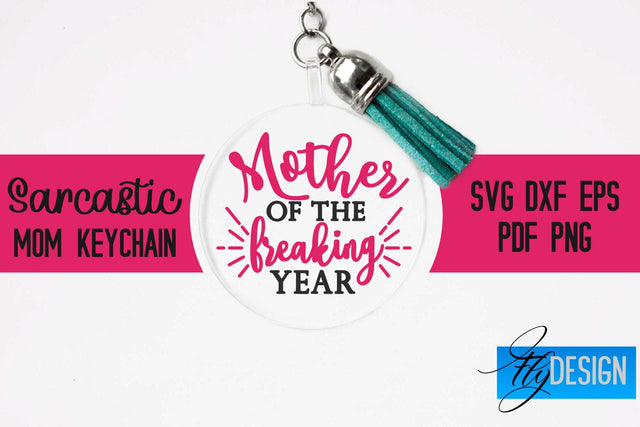 Sarcastic Mom Keychain SVG | Funny Quotes SVG Fly Design 