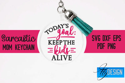 Sarcastic Mom Keychain SVG | Funny Quotes SVG Fly Design 