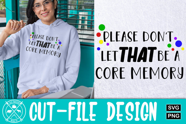 sarcastic mom quote|Core Memory SVG SVG Last Frontier Design Co. 