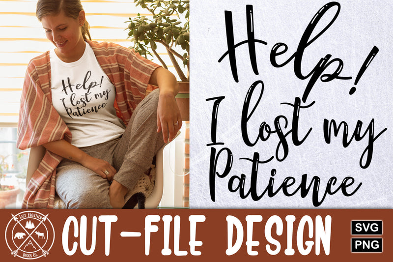 sarcastic mom quote|Patience SVG SVG Last Frontier Design Co. 