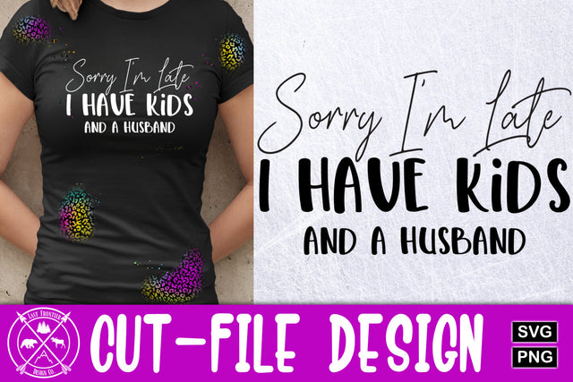 sarcastic mom quote|sorry im late SVG SVG Last Frontier Design Co. 