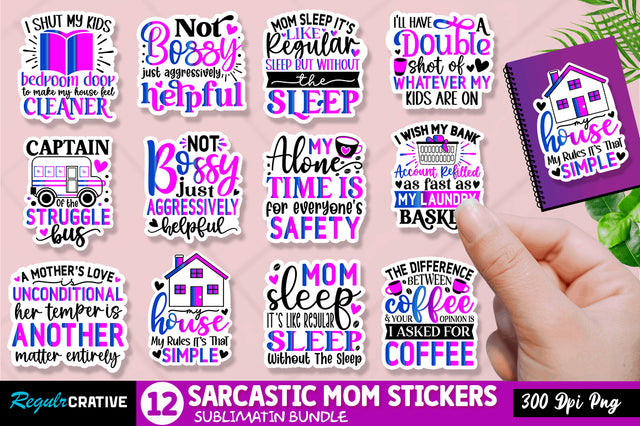 Sarcastic Mom Stickers Png Bundle Sublimation Regulrcrative 