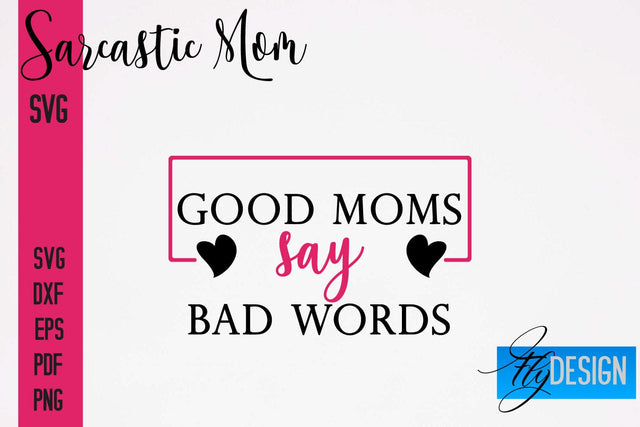 Sarcastic Mom SVG | Funny Quotes SVG Fly Design 