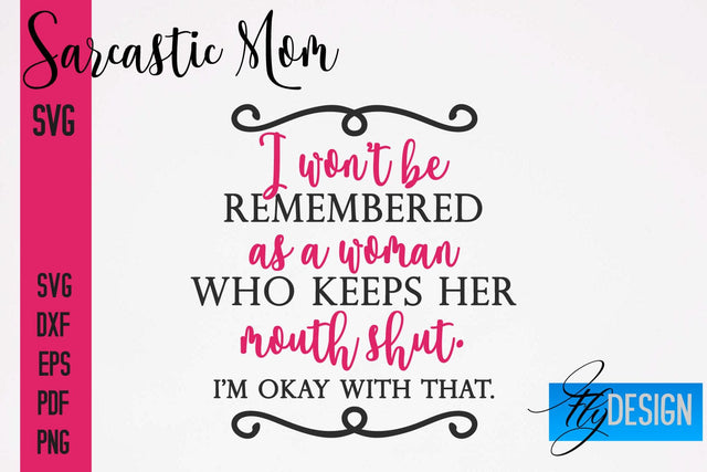 Sarcastic Mom SVG | Funny Quotes SVG Fly Design 
