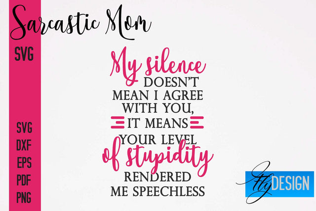 Sarcastic Mom SVG | Funny Quotes SVG Fly Design 