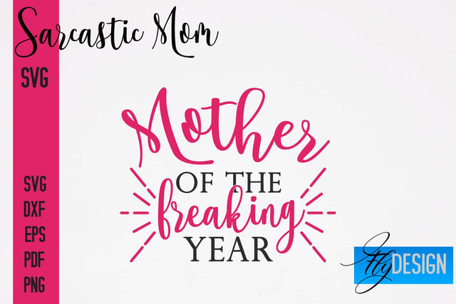 Sarcastic Mom SVG | Funny Quotes SVG Fly Design 