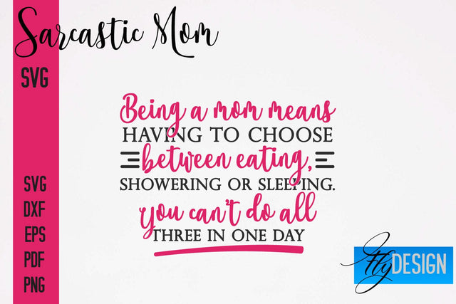 Sarcastic Mom SVG | Funny Quotes SVG Fly Design 