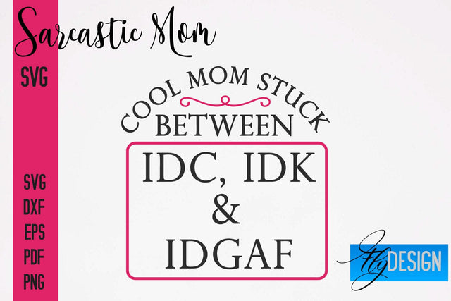 Sarcastic Mom SVG | Funny Quotes SVG Fly Design 