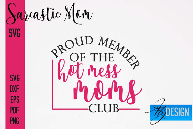 Sarcastic Mom SVG | Funny Quotes SVG Fly Design 