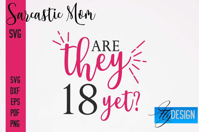 Sarcastic Mom SVG | Funny Quotes SVG Fly Design 