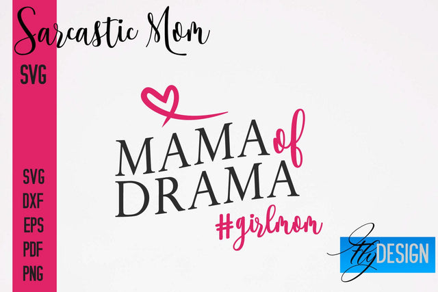 Sarcastic Mom SVG | Funny Quotes SVG Fly Design 