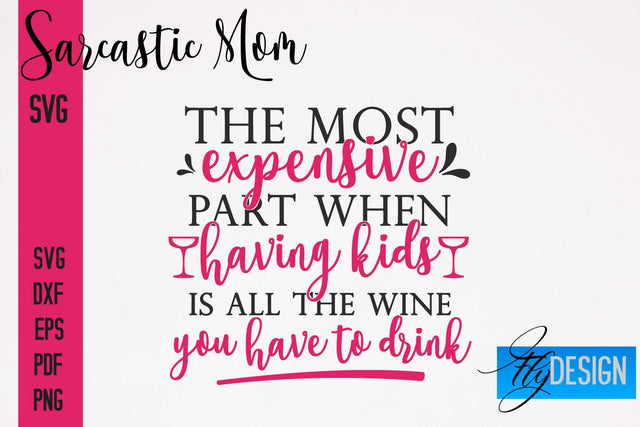 Sarcastic Mom SVG | Funny Quotes SVG Fly Design 